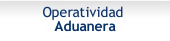 Operatividad Aduanera