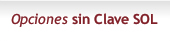 Opciones sin clave sol